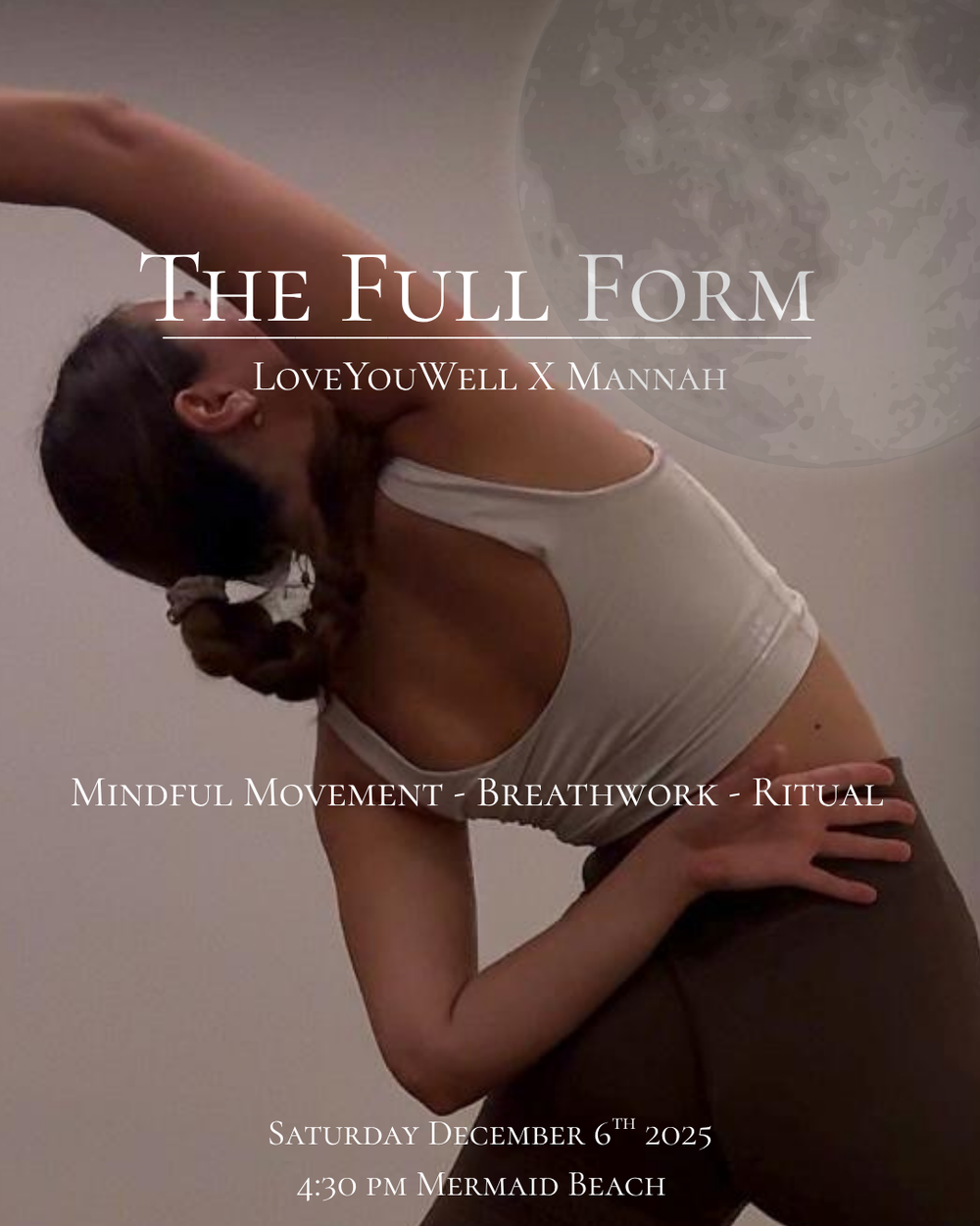 The Full Form - Mindful Movement, Breathwork, Ritual by Mannah ; 6 December 2025