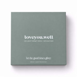 Love You Well Neck & Décolletage
