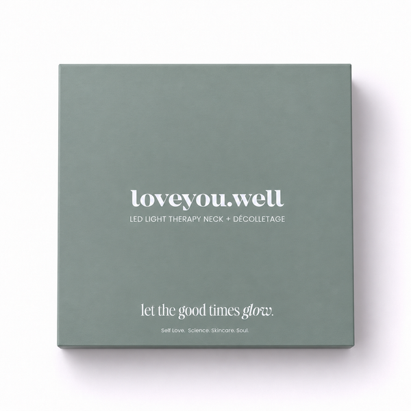 Love You Well Neck & Décolletage